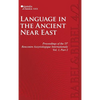 Proceedings of the 53e Rencontre Assyriologique Internationale: Vol. 1, Part 2: Language in the Ancient Near East (2 parts) - Hardcover