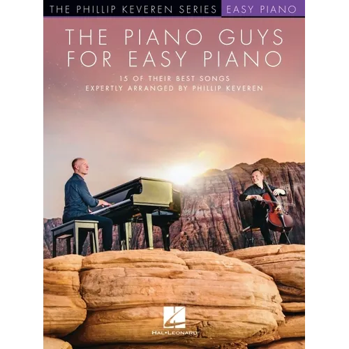 The Piano Guys for Easy Piano - 15 of Their Best Songs Expertly Arranged by Phillip Keveren - Paperback