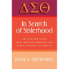 In Search of Sisterhood: Delta SIGMA Theta and the Challenge of the Black Sorority Movement - Paperback