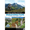 Backpacking Washington: From Volcanic Peaks to Rainforest Valleys - Paperback
