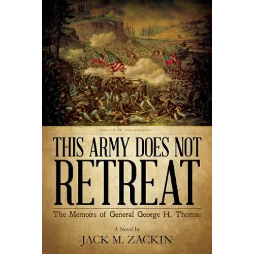 This Army Does Not Retreat: The Memoirs of General George H. Thomas - Paperback