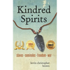 Kindred Spirits: Slaves - Seminoles - Freedom - War - Paperback