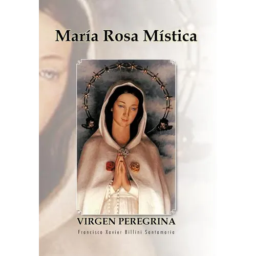 Maria Rosa Mistica - Hardcover