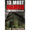 13 Most Haunted Hotels & Inns of New England - Paperback