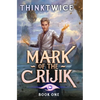 Mark of the Crijik: A LitRPG Adventure - Paperback