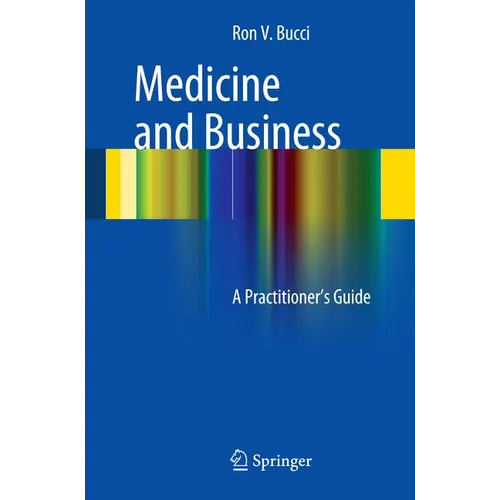 Medicine and Business: A Practitioner's Guide - Paperback