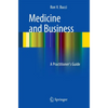 Medicine and Business: A Practitioner's Guide - Paperback