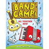 Band Camp! 1: All Together Now! (Band Camp! #1)(a Little Bee Graphic Novel Series for Kids) - Paperback