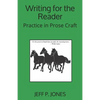 Writing for the Reader: Practice in Prose Craft - Paperback