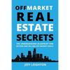 Off Market Real Estate Secrets: The Underground Blueprint for Buying and Selling Off Market Deals - Paperback