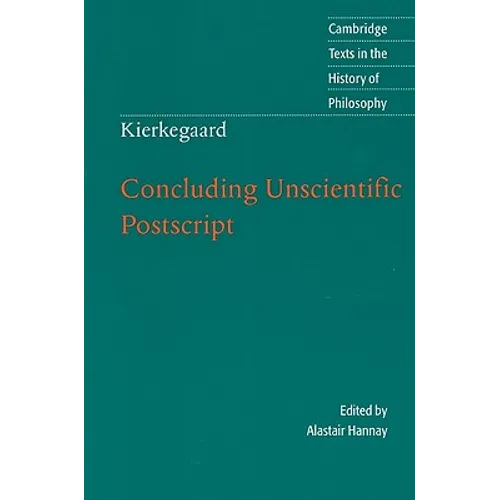 Kierkegaard: Concluding Unscientific Postscript - Paperback