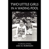 Two Little Girls in a Wading Pool (a Collection of Poetry) - Paperback