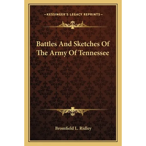 Battles And Sketches Of The Army Of Tennessee - Paperback