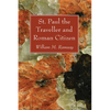 St. Paul the Traveller and Roman Citizen - Paperback