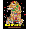 I love Dachshund Coloring Books for Adults: Dachshund and Friends Dog Animal Stress-relief Coloring Book For Grown-ups - Paperback