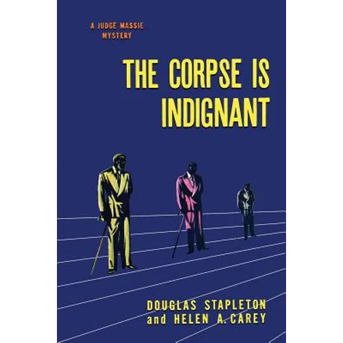 The Corpse is Indignant: (A Golden-Age Mystery Reprint) - Paperback