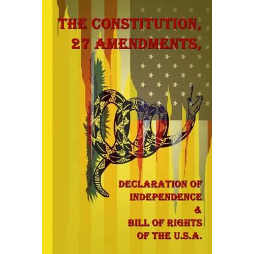 The Constitution, 27 Amendments, Declaration of Independence & Bill of Rights of the U.S.A. - Paperback