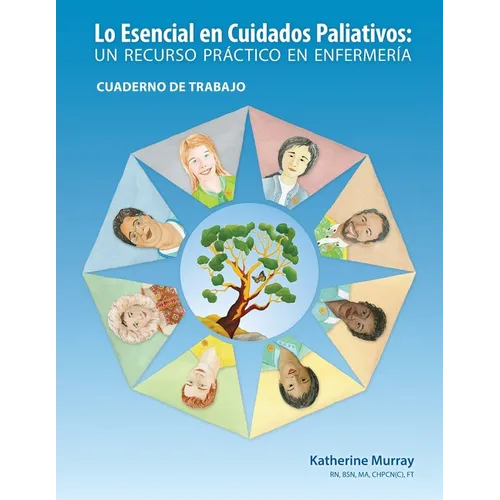 Lo Esencial en Cuidados Paliativos Cuaderno de Trabajo: Un recurso práctico en enfermería - Paperback