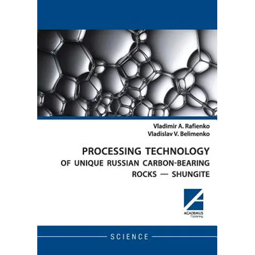 Processing Technology of Unique Russian Carbon-Bearing Rocks - Shungite - Paperback