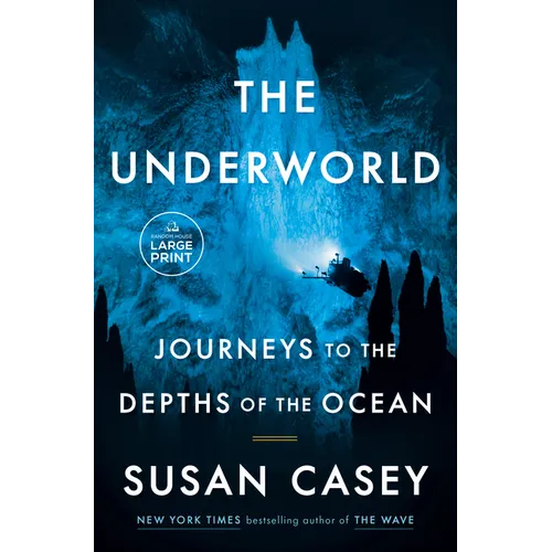 The Underworld: Journeys to the Depths of the Ocean - Paperback