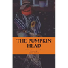 The Pumpkin Head: Chillers Series: Book Four - Paperback