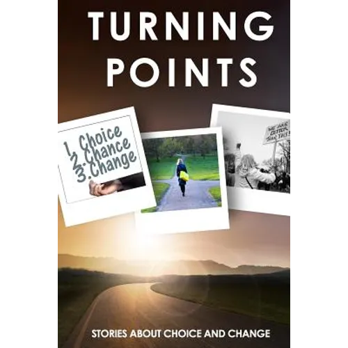 Turning Points: Stories about Choice and Change - Paperback