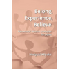 Belong, Experience, Believe: Pentecostal Mission Strategies for Japan - Paperback