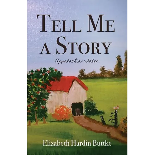 Tell Me a Story: Appalachian Tales - Paperback