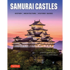 Samurai Castles: History / Architecture / Visitors' Guides - Hardcover