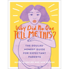 Why Did No One Tell Me This?: The Doulas' (Honest) Guide for Expectant Parents - Paperback