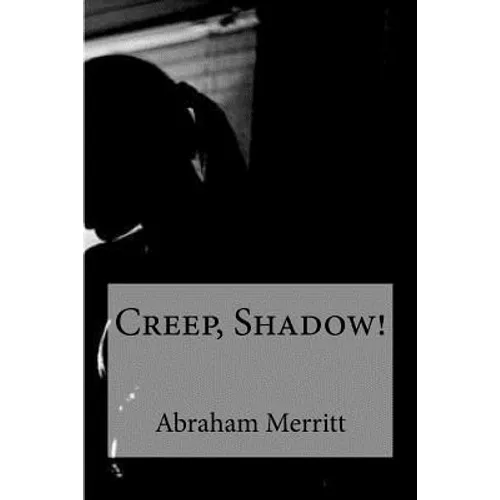 Creep, Shadow! - Paperback