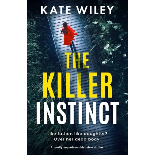 The Killer Instinct: A Totally Unputdownable Crime Thriller - Paperback