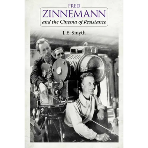 Fred Zinnemann and the Cinema of Resistance - Hardcover