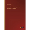Locomotive Engineering, and the Mechanism of Railways - Paperback