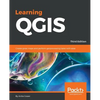 Learning QGIS - Third Edition: Create great maps and perform geoprocessing tasks with ease - Paperback