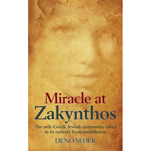 Miracle at Zakynthos: The Only Greek Jewish Community Saved in its Entirety from Annihilation - Paperback