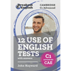 12 Use of English Tests with answers Cambridge C1 Advanced (CAE) - Paperback