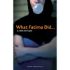 What Fatima Did - Paperback