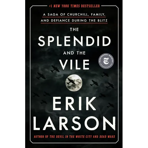 The Splendid and the Vile: A Saga of Churchill, Family, and Defiance During the Blitz - Hardcover