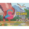 The Clues Are in the Poo: The Story of Dinosaur Scientist Karen Chin - Paperback