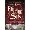 Empire of Sin: A Story of Sex, Jazz, Murder, and the Battle for Modern New Orleans - Paperback