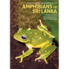 A Photographic Field Guide to the Amphibians of Sri Lanka - Hardcover