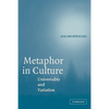 Metaphor in Culture: Universality and Variation - Paperback