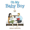 Oh My Baby Boy - Paperback
