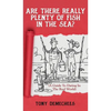 Are There Really Plenty Of Fish In The Sea?: A Guide To Dating In The Reel World - Hardcover