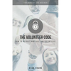 The Volunteer Code: How to Recruit and Care for Volunteers - Paperback