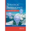 Strategic Intelligence: Business Intelligence, Competitive Intelligence, and Knowledge Management - Paperback