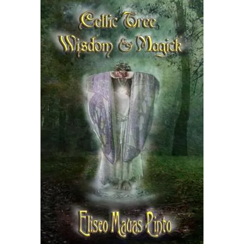 Celtic Tree Wisdom and Magick: (B & W Edition) - Paperback