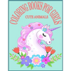 Cute Animals Coloring Books For Girls: Exclusive Animals Coloring Books for Girls with 80 Pages New and Unique Design - Paperback