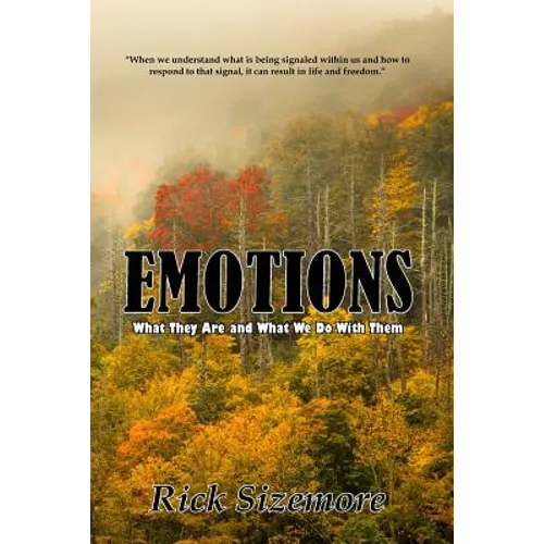 Emotions: What Are They and What Do We Do With Them - Paperback